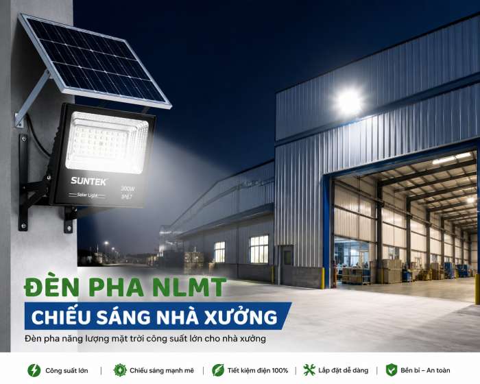 Đèn pha NLMT chiếu sáng nhà xưởng
